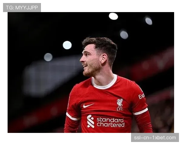 利物浦官宣32岁功勋左后卫罗伯逊赛季结束后离队